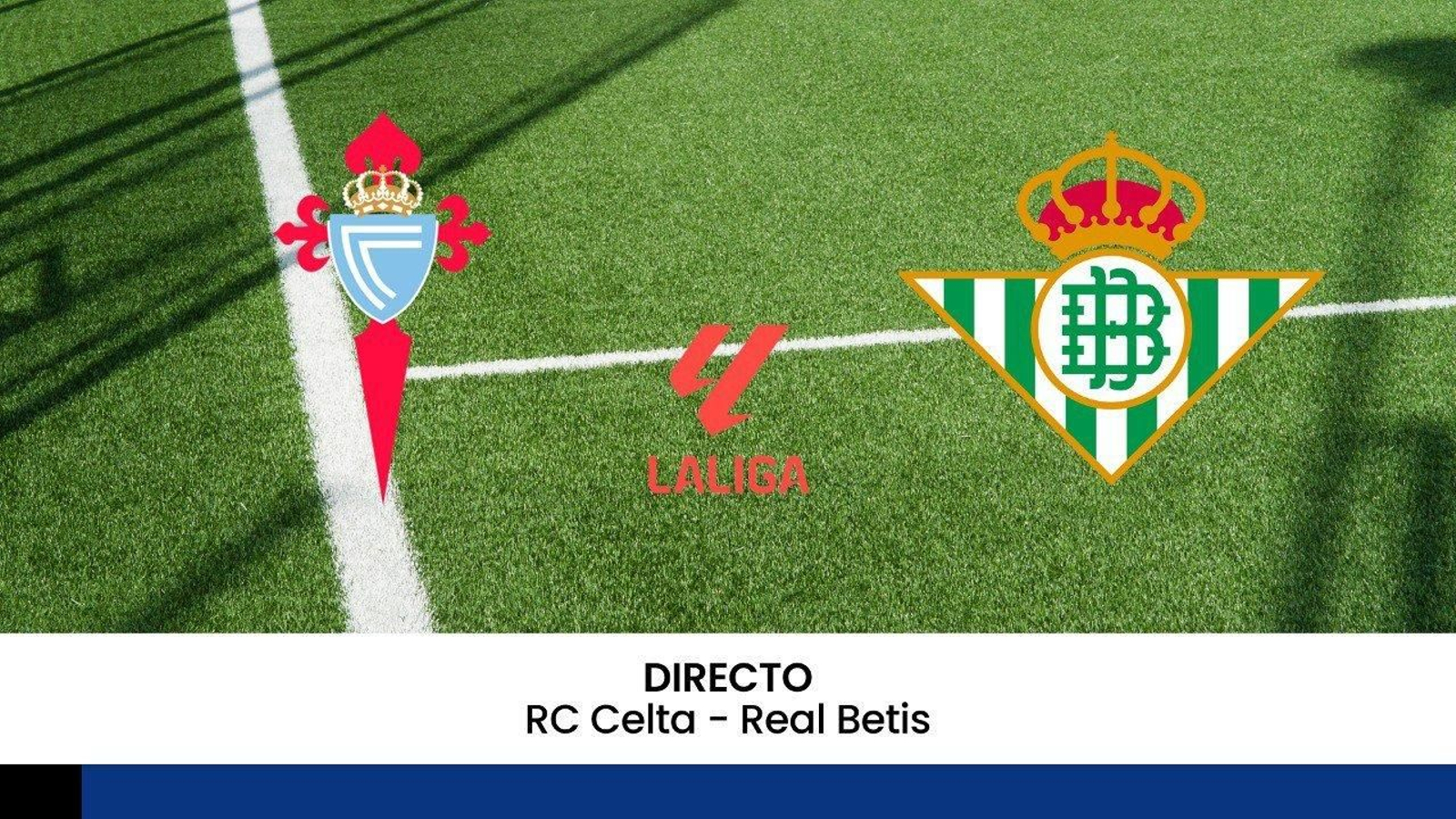 Celta - Betis.