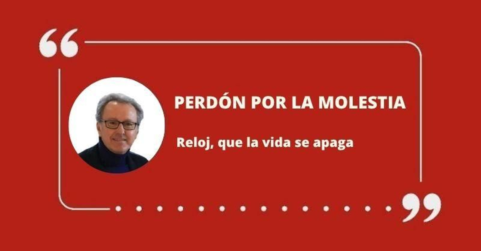 Reloj, que la vida se apaga