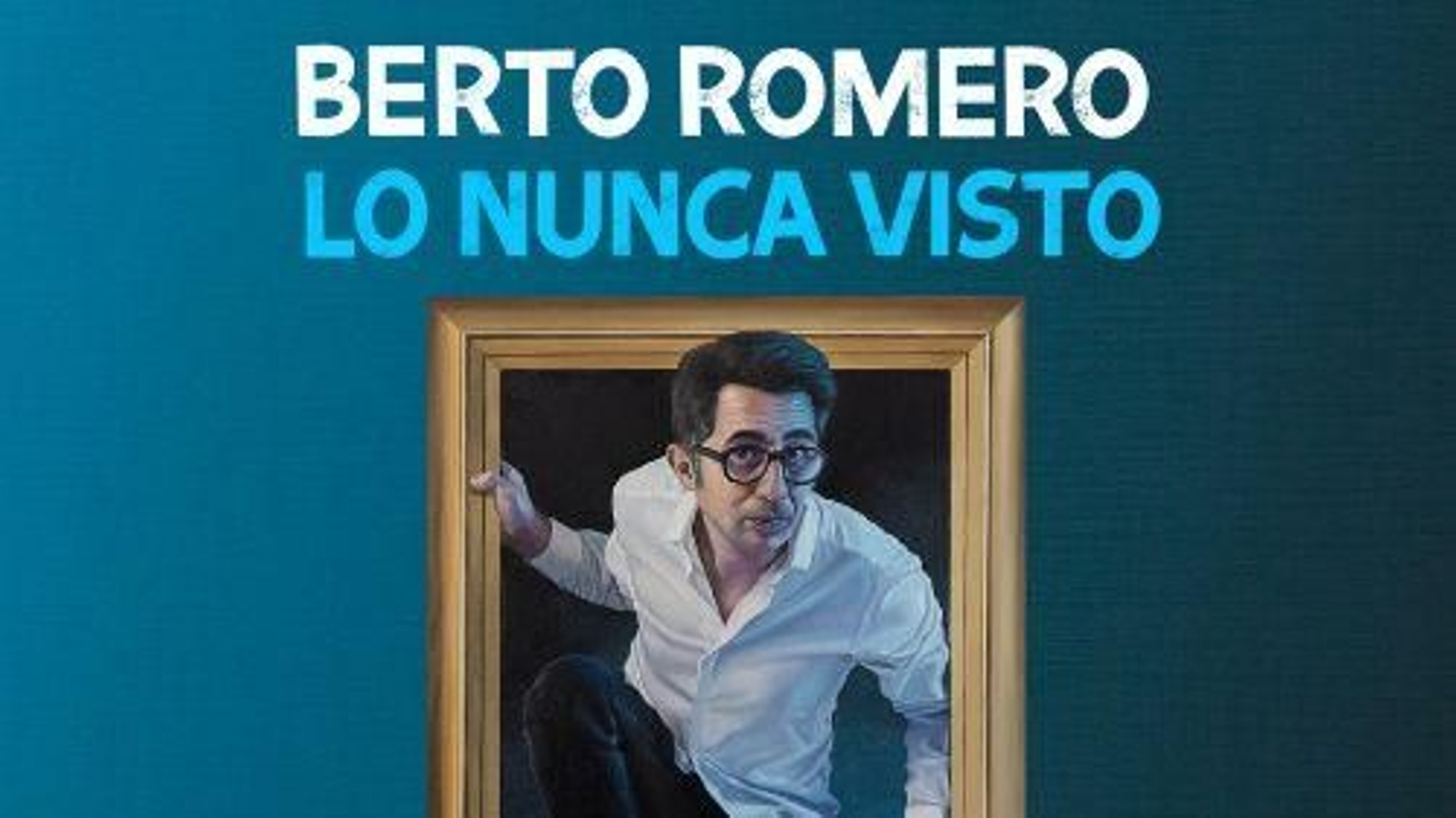 Berto Romero-Lo nunca visto.