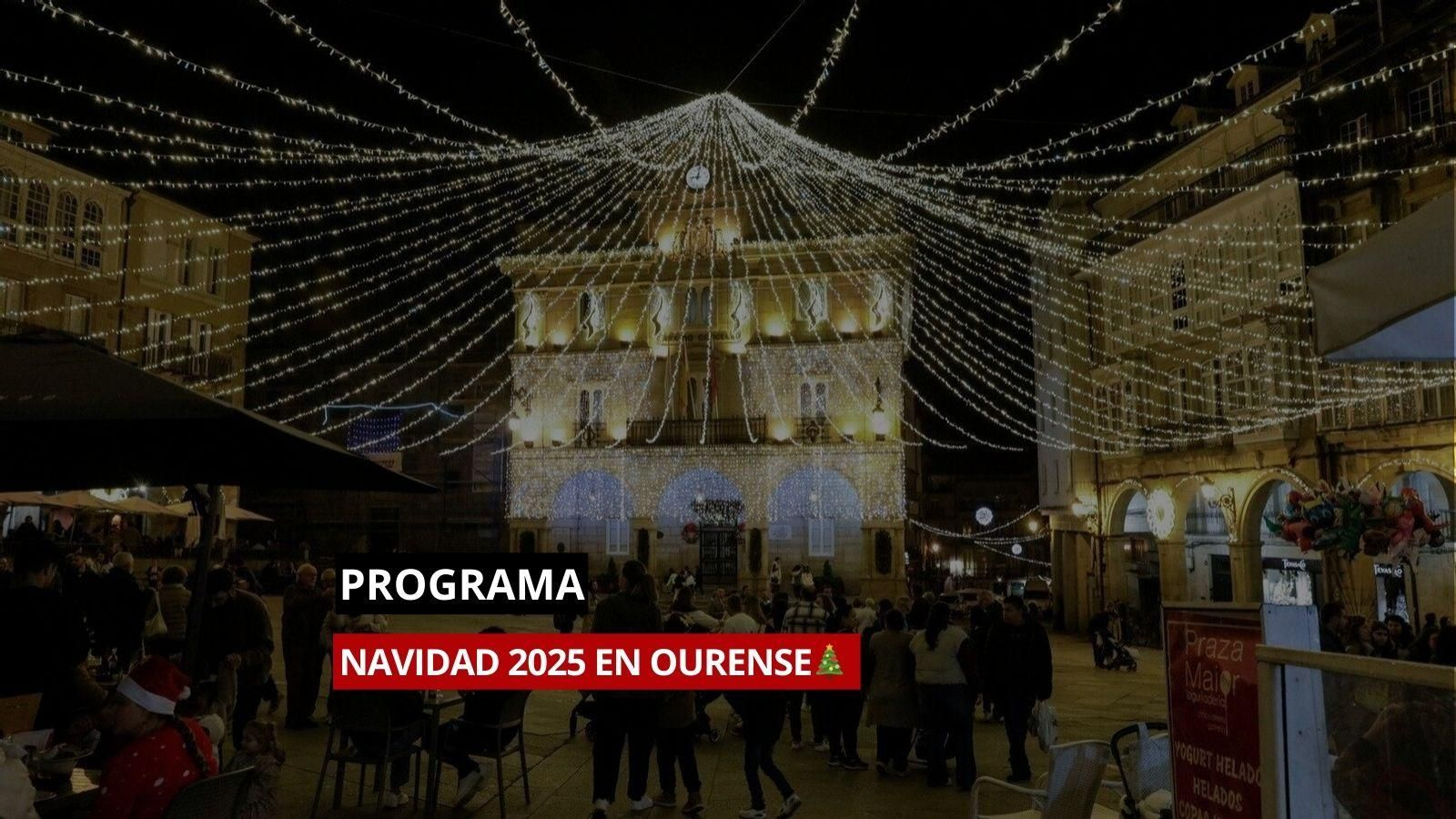 Consulta el Programa de Navidad Ourense 2025 con todas las actividades destacadas