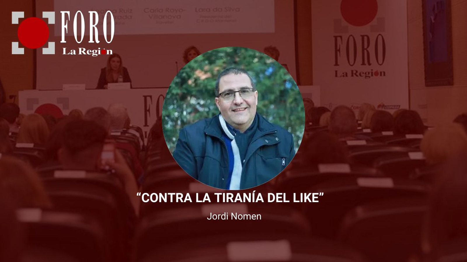 "Contra la tiranía del like", por Jordi Nomen.