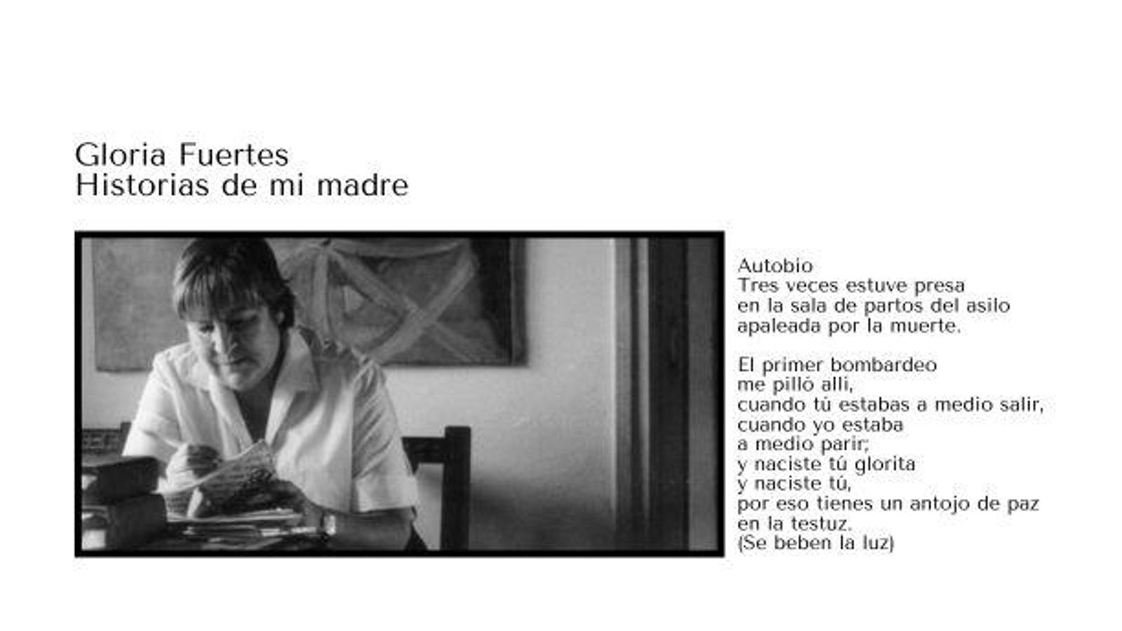 Poema de Gloria Fuertes a su madre, con la que no tuvo buena relación y con el que intenta hacer una aproximación a ella.