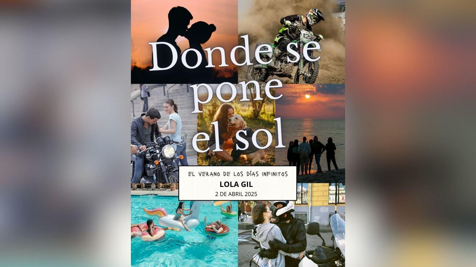 Donde se pone el sol, de la escritora Lola Gil