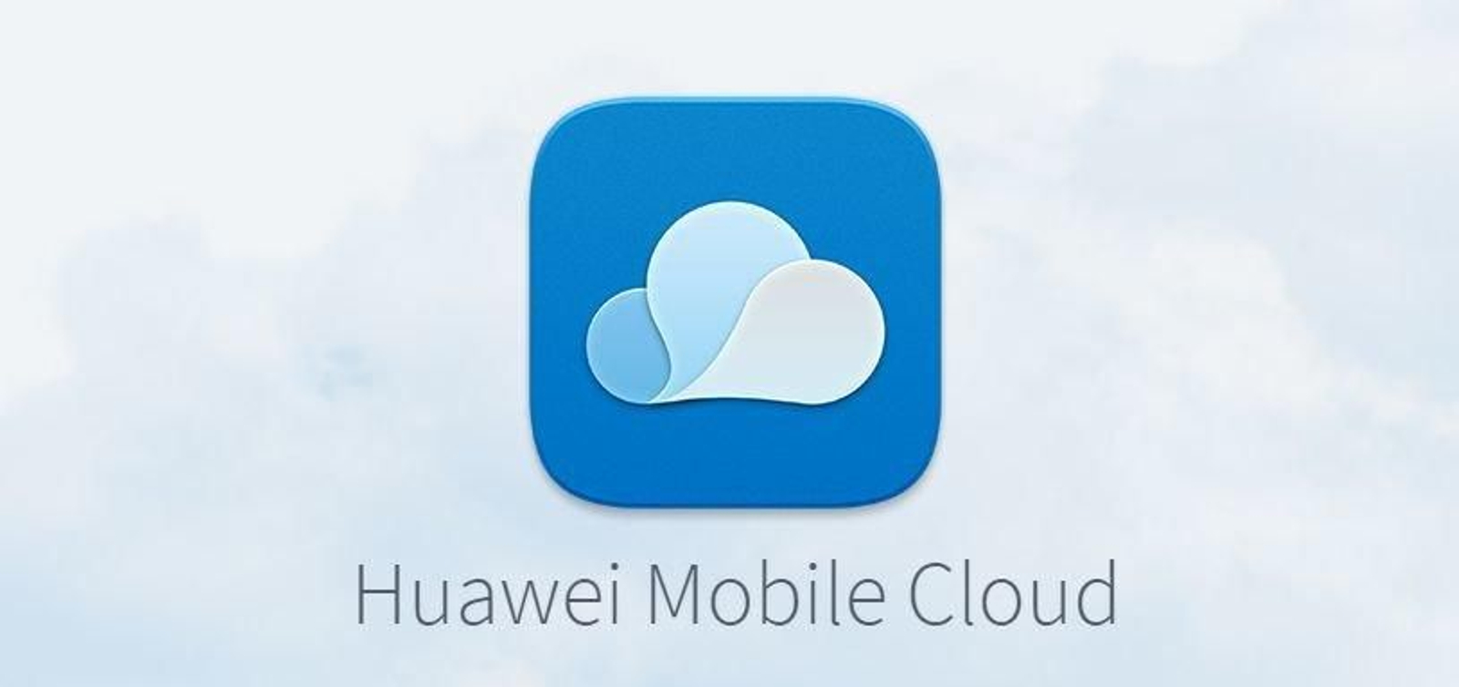 Huawei Mobile Cloud