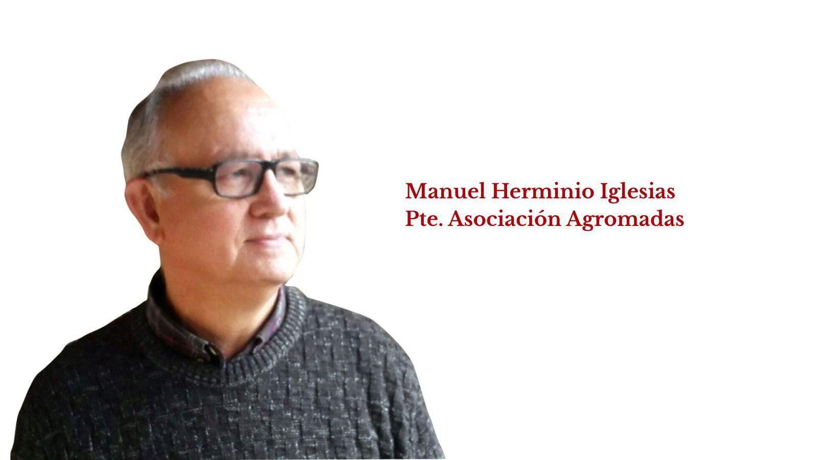 Manuel Herminio Iglesias,  Pte. Asociación Agromadas.