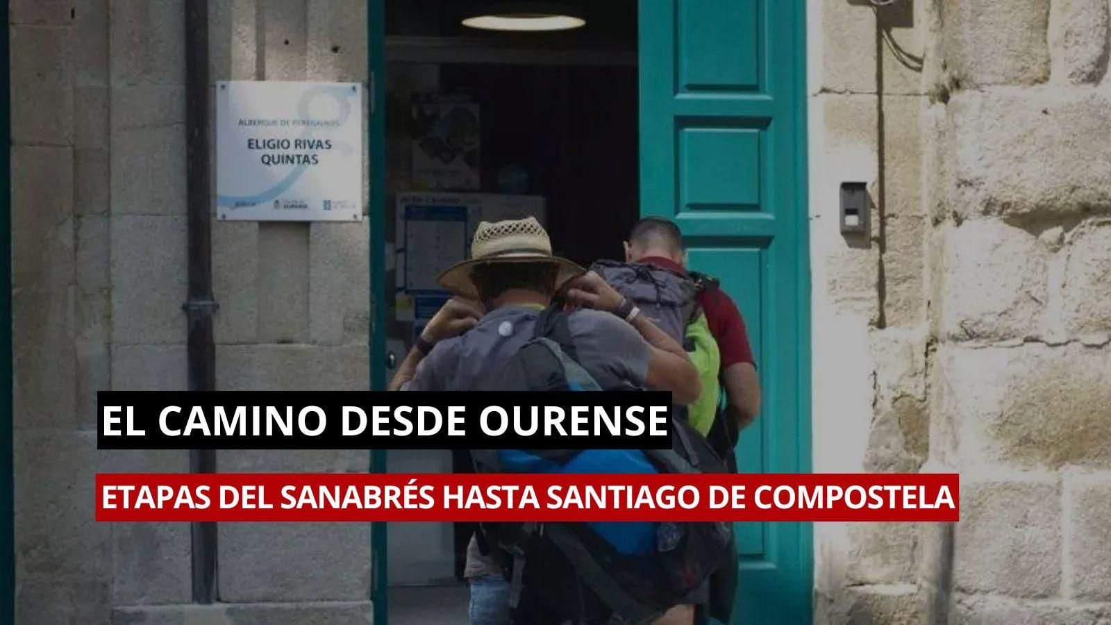 Camino de Santiago desde Ourense, etapas del Sanabrés hasta Compostela.