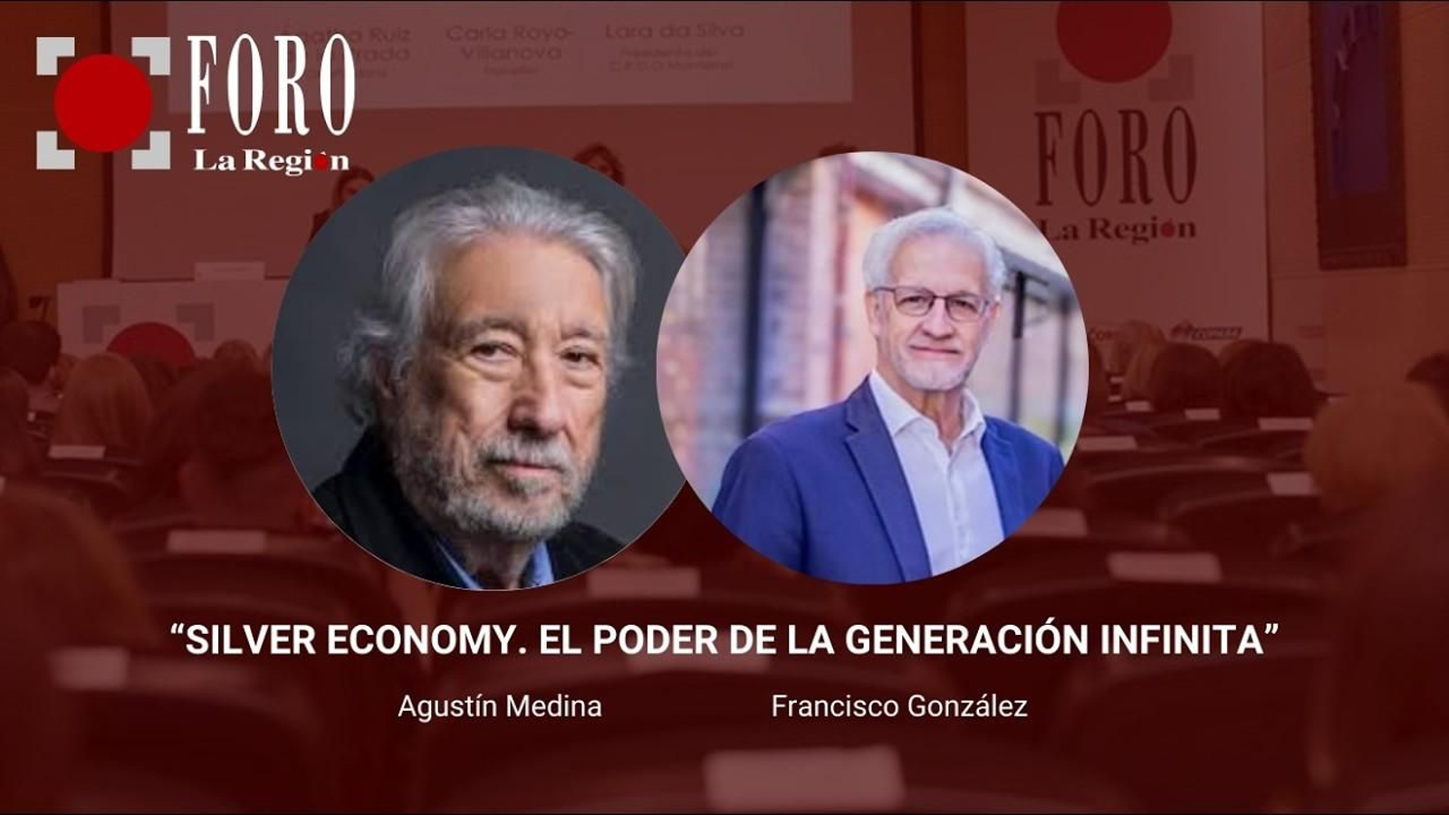 Foro La Región | “Silver economy. El poder de la generación infinita”, por Medina y González