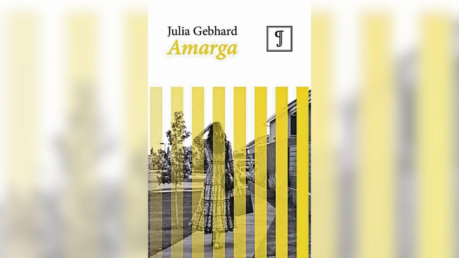 La novela "Amarga" de Julia Gebhard.
