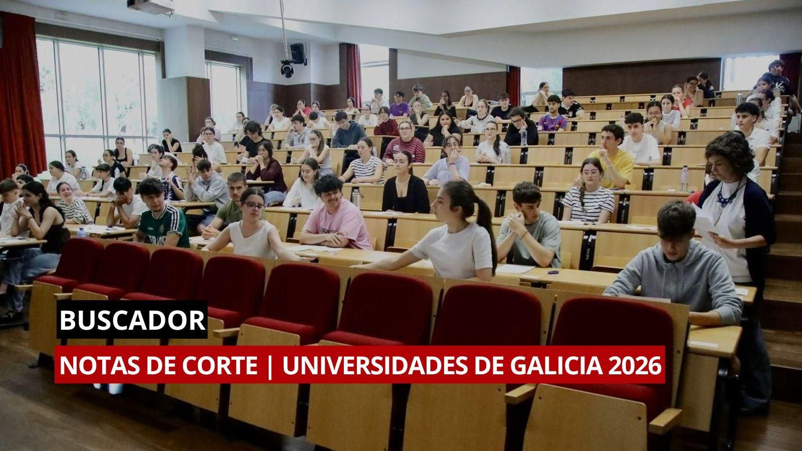 Busca las notas de corte de las diferentes carreras en las universidades de Galicia para el curso 2026/2027