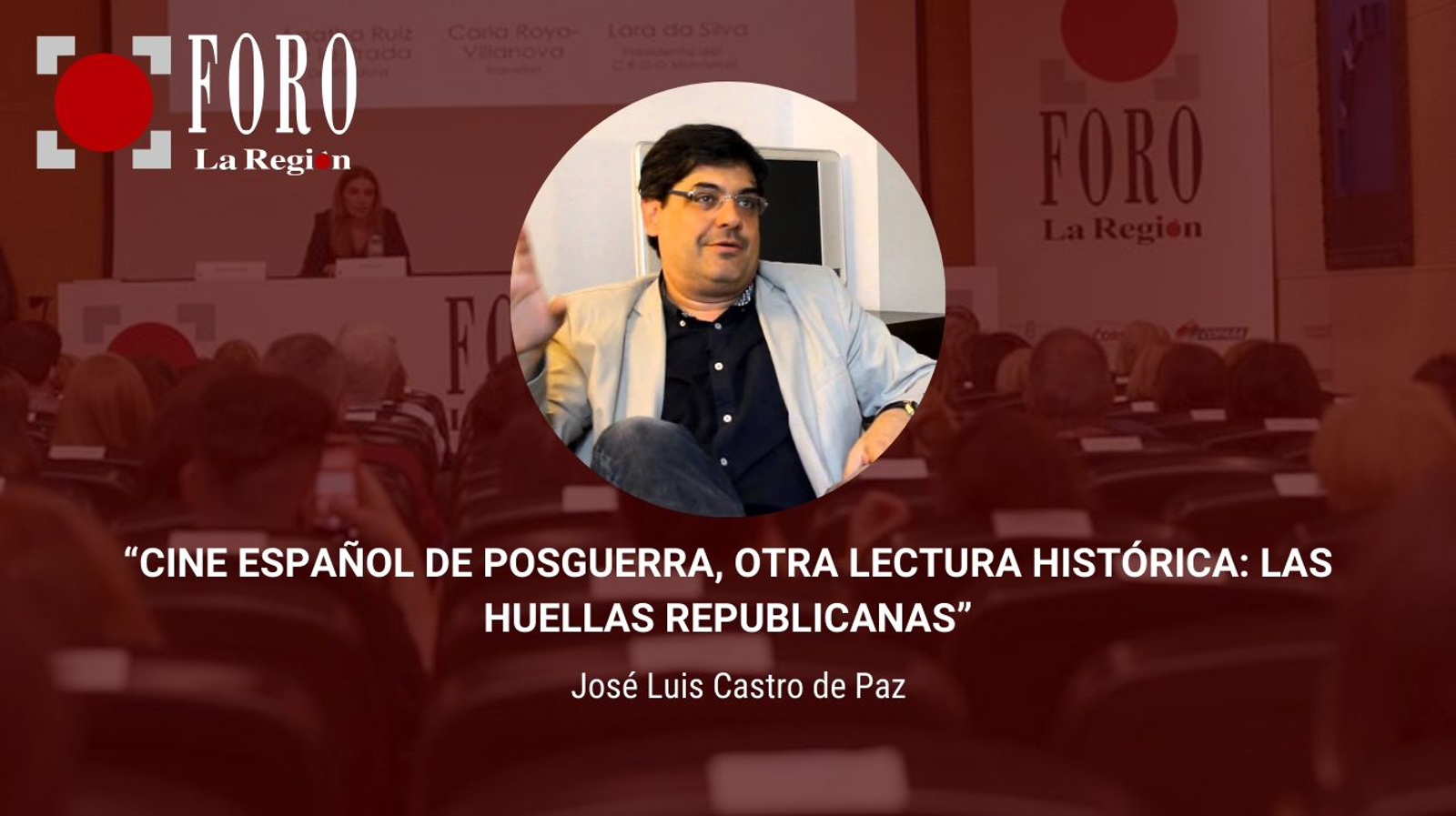 Foro La Región con José Luis Castro de Paz