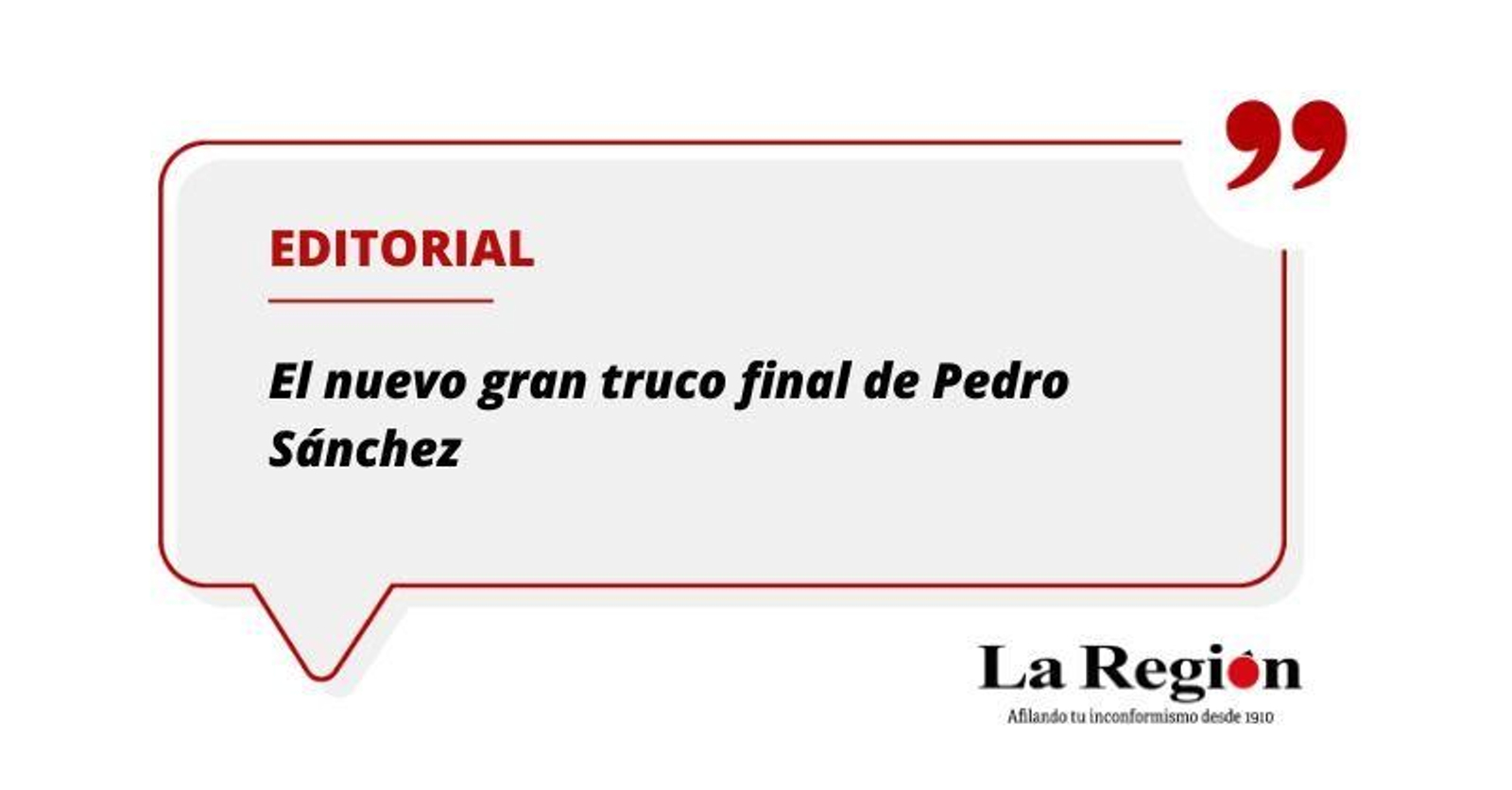 Editorial de La Región: "El nuevo gran truco final de Pedro Sánchez".