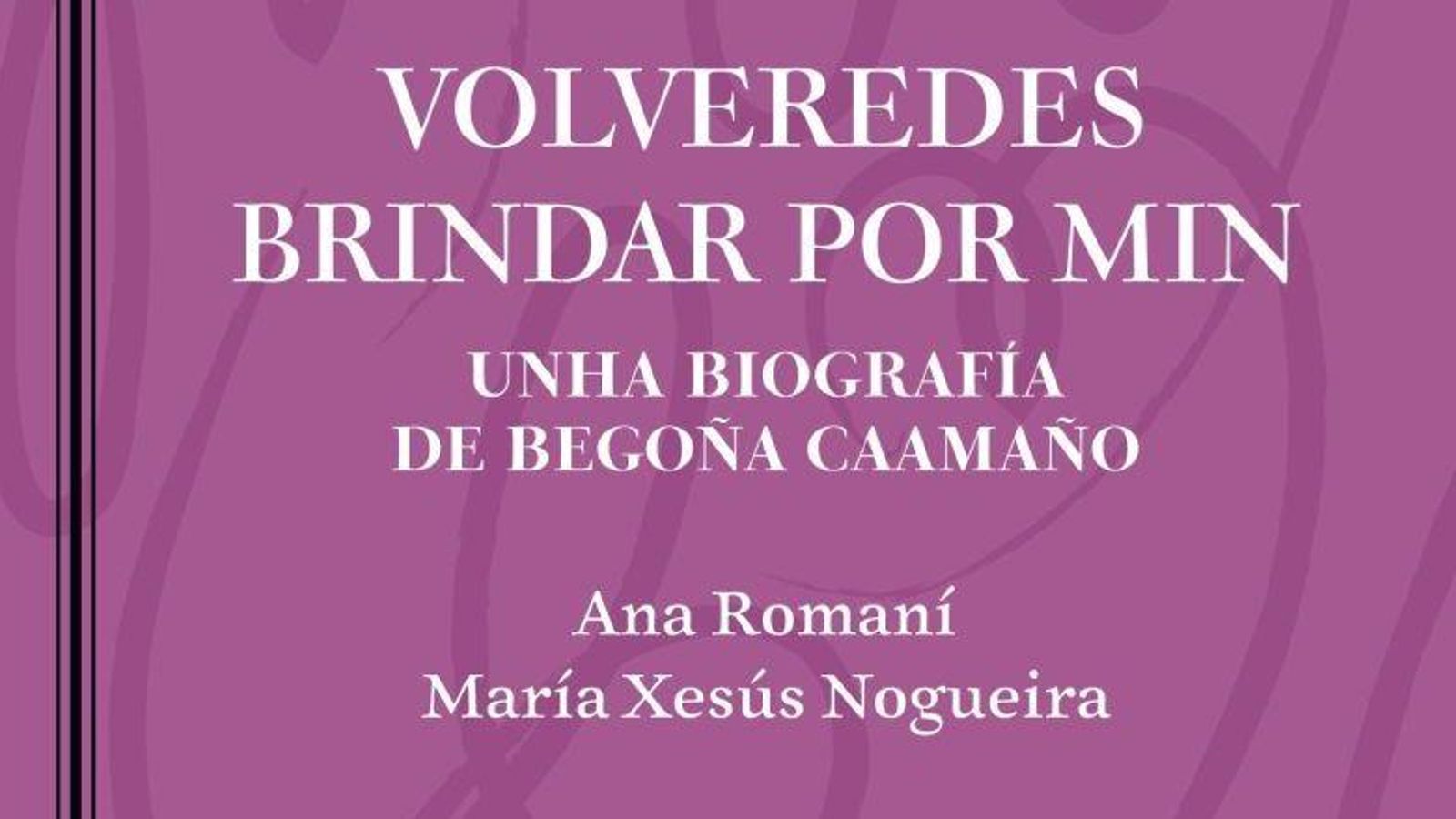 “Volveredes brindar por min”