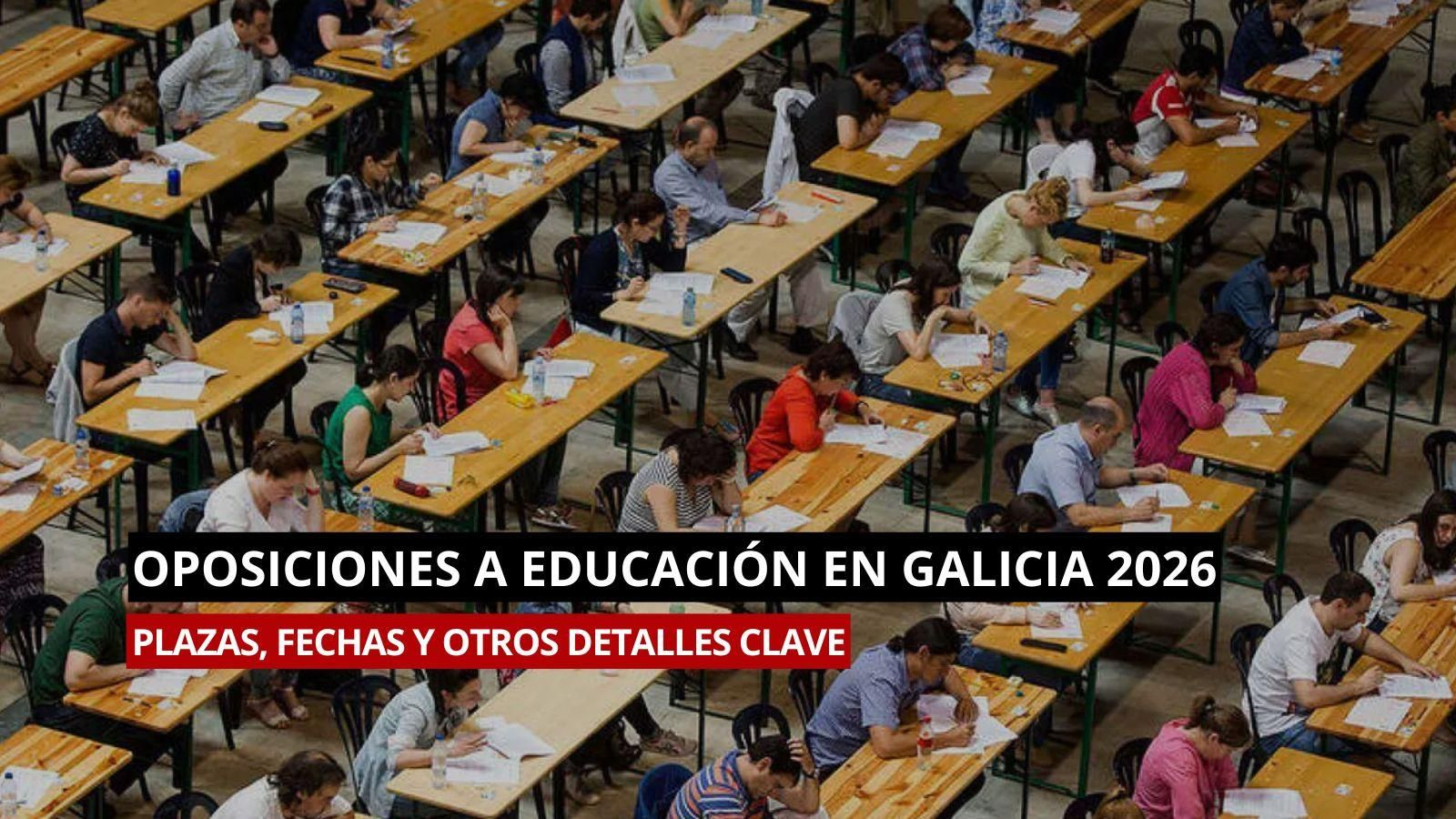 Conoce los detalles sobre las oposiciones de Educación en Galicia este 2026
